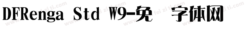 DFRenga Std W9字体转换